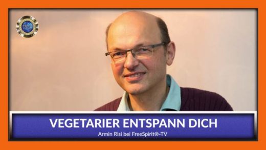 FreeSpirit TV - Armin Risi - Vegetarier entspann Dich