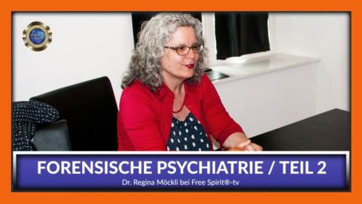 FreeSpirit TV - Regina Möckli - Forensische Psychiatrie