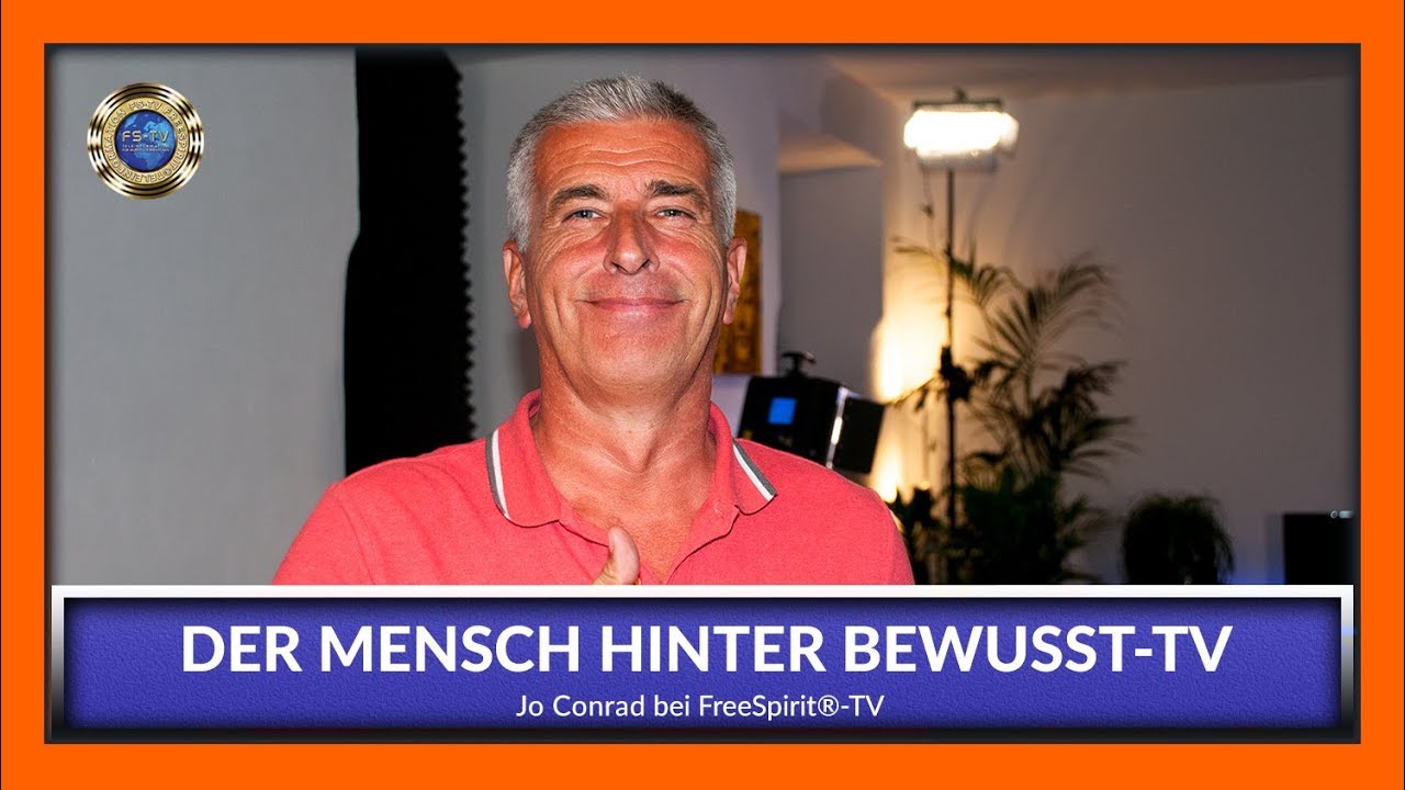 Der Mensch hinter Bewusst-TV – Jo Conrad - FreeSpirit®-TV