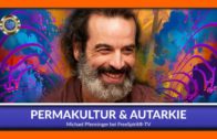 Permakultur & Autarkie – Michael Pfenninger