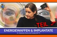 Geheimdienstkriminalität / Teil 2 / Energiewaffen und Implantate – Dr. Katherine Horton