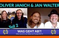 Was geht ab?! – Oliver Janich und Jan Walter – TEIL 2
