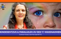 Kindesentzug und Parallelen zu den ´C´-Maßnahmen – Corinne Fonseca
