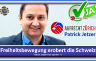 Die Freiheitsbewegung erobert die Schweiz! – Patrick Jetzer